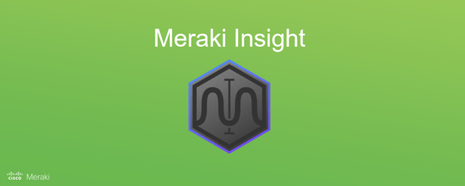 Introducing Meraki Insight 